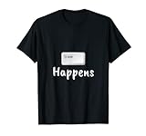 Palabras de palabras con teclado 'Shift Happens' Camiseta