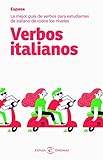 Verbos italianos: La mejor guía de verbos para estudiantes de italiano de todos los niveles (Espasa Idiomas)