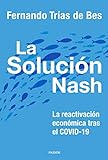 La solución Nash: La reactivación económica tras el COVID-19 (Divulgación)