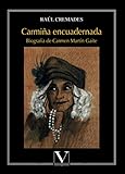 Carmiña encuadernada: Biografía de Carmen Martín Gaite: 1 (Ensayo)