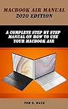 MACBOOK AIR MANUAL 2020 EDITION: A complete step by step manual on how to use your MacBook Air (English Edition)