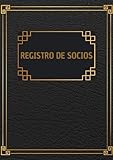 Registro de socios - Libro de Socios: Libro de registro de socios para Asociacion o Club Deportivo | para registrar datos, aportaciones, altas y bajas. A4. Español