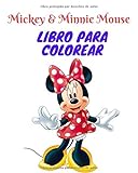 Mickey & Minnie Mouse LIBRO PARACOLOREAR: Este libro para colorear es una gran actividad fuera de la pantalla para estimular la creatividad y la imaginación de un niño.
