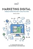 Marketing Digital. Mobile Marketing, SEO y Analítica Web. Edición 2020 (SOCIAL MEDIA)