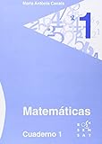 Matemáticas. Cuaderno 1 (Los cuadernos de Maria Antònia Canals) - 9788492748426