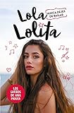 Nunca dejes de bailar (Lola Lolita 1): Los sueños de una muser