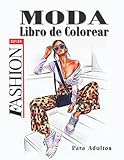 Libro de colorear de moda para adultos: 120 hermosos dibujos de moda para colorear / Libro de colorear de moda para mujeres / Colorear de moda para ... niños y fanáticos de la moda / Moda casual