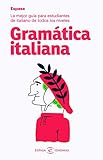 Gramática italiana: La mejor guía para estudiantes de italiano de todos los niveles (Espasa Idiomas)