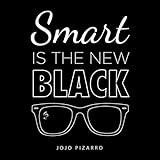 Smart Is the New Black