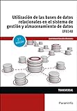 Utilización de las bases de datos relacionales en el sistema de gestión y almacenamiento de datos: Rústica (8)