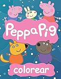 peppa pig colorear: Gran libro para colorear para niños de 2 a 4 años.