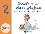 Rufo y los dos globos: Juega con el 2 (Castellano - A PARTIR DE 3 AÑOS - LIBROS DIDÁCTICOS - El zoo de los números)