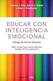 Emotsionaalse intelligentsusega harimine: kuidas panna meie lapsed olema seltskondlikud, õnnelikud ja vastutustundlikud (võti)