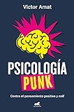 Панк-психологія: Проти позитивного та наївного мислення