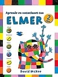 Aprende en vacaciones con Elmer - 2 años (Elmer. Cuadernos de vacaciones): Dibujar, relacionar, hablar, pegar, colorear y trazar