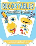 Recortables Para Niños 6 Años: Libro Manualidades Niños 6 Años