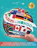 Države sveta: Atlas sveta z vsemi celinami, državami, prestolnicami, zemljevidi in zastavami - popoln geografski vodnik za otroke in odrasle
