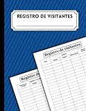 Libro de Registro de visitantes: 120 páginas, Registro de Visitas para Oficinas, Colegios, Control de Accesos, Hoteles, Seguridad, Negocios, Consulta ... | Simple y fácil de llenar (Spanish Edition)