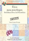 Ética Para Psicólogos-Fresado (Biblioteca de Psicología) de Omar França Tarrago (1 feb 2008) Tapa blanda