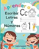 Aprender a Escribir Letras y Números: Aprendo en casa las letras y números. Libro de Caligrafia para Niños