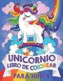 Unicornio Libro de Colorear para Niños: para niñas y niños de 4 a 8 Años