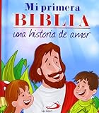 Mi primera Biblia. Una historia de amor (Biblias infantiles) - 9788428541121