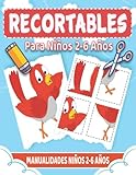 Recortables Para Niños 2-6 Años: Libro Manualidades Niños 2-6 Años