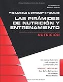 The Muscle and Strength Pyramid: Nutrición: 1 (Las pirámides de nutrición y entrenamiento.)