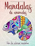 Mandalas de animales: 50 mandalas de animales para niños a partir de 10 años, creatividad, relajación y concentración