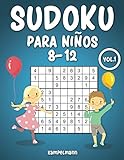 Sudoku Para Niños 8-12: 200 Sudoku para Niños de 8, 9, 10, 11, 12 Años con Soluciones - Entrena la Memoria y la Lógica Vol 1