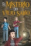 El Misterio del Viejo Sabio: La aventura de tres niños prodigio en los confines del mundo | Libro para niños de 10-11-12 años