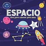 Libro para colorear del espacio para niños de 2-5 años: 30 divertidas y fáciles páginas para colorear del espacio para niños/ Astronautas, extraterrestres y más