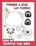 Aprende a usar las tijeras Libro de recortar para niños: 50 simpáticos animales para colorear, cortar y pegar Libro de actividades Un divertido ... y colorear con bonitos dibujos de animales