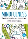 Mindfulness. Libro de actividades para concentrarse: Colorear para desestresarse y actividades para enfocar la mente (Empresa Activa ilustrado)