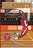 BALONCESTO LIBRO PARA COLOREAR: 30 páginas para colorear de jugadores de baloncesto a partir de 7 años - Libro para colorear de baloncesto para niños ... - Regalo de baloncesto para niños y niñas
