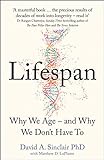 Тривалість життя: чому ми старіємо – і чому нам цього не потрібно (видання англійською мовою)