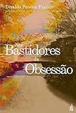 Nos bastidores da obsessão (Portuguese Edition)
