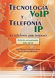 Tecnología VoIP y Telefonía IP. La tecnología por internet: La telefonía por internet