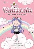 Unicornia 1 - Uma bagunça com brilli-brilli (Montena)
