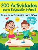200 Actividades para Educación Infantil - Libro de Actividades para Niños: Más de 200 Páginas de Juegos y Ejercicios Educativos para Aprender Divirtiéndose | Edad Preescolar 3-6 Años