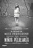 El hogar de Miss Peregrine para ni??os peculiares (Spanish Edition) by Ransom Riggs (2016-07-25)