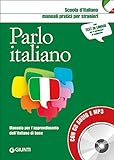 Parlo italiano. Manuale pratico per stranieri. Con CD-Audio (Scuola d'italiano)