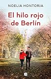 El hilo rojo de Berlín (Ediciones B)