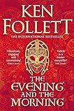 The Evening and the Morning: The Prequel to The Pillars of the Earth, A Kingsbridge Novel (English Edition)