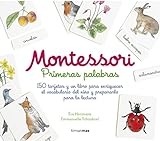 Montessori. Primeras palabras: 150 tarjetas y un libro para enriquecer el vocabulario del niño y prepararlo para la lectura