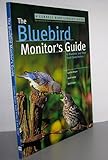The Bluebird Monitor's Guide (Cornell Bird Library Guide)