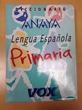 Dictionnaire primaire de la langue espagnole Anaya - vox