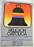 'Religión Católica - 5º EGB'. Editorial Anaya.