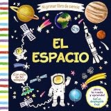 Mi primer libro de ciencia. El espacio (Castellano - A PARTIR DE 3 AÑOS - MANIPULATIVOS (LIBROS PARA TOCAR, JUGAR Y PINTAR), POP-UPS - Otros libros)