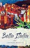 Bella Italia: Libro en italiano simple para principiantes